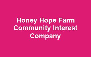 Honey Hope Farm Community Interest Company