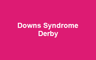 Downs Syndrome Derby